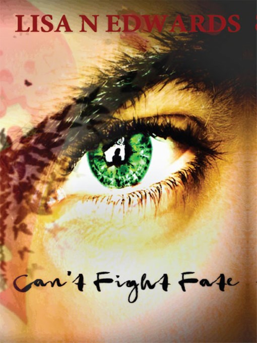Title details for Can't Fight Fate by Lisa N Edwards - Available